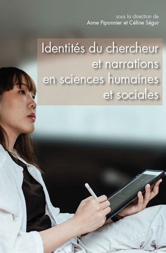 Questions de communication Actes N° 43/2021 Identités du chercheur et narrations en sciences humaines et sociales