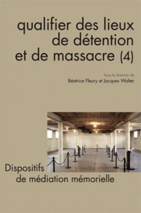 Qualifier des lieux de détention et de massacre