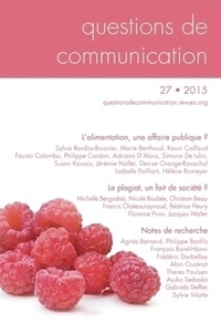 Simona De Iulio et Sylvie Bardou-Boisnier - Questions de communication N° 27/2015 : L'alimentation, une affaire publique ?.