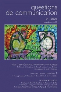 Elda Weizman - Questions de communication N° 9/2006 : Rôles et identités dans les interactions conflictuelles.
