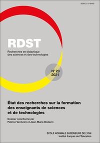 Patrice Venturini et Jean-Marie Boilevin - RDST N° 23/2021 : Etat des recherches sur la formation des enseignants de sciences et de technologie.