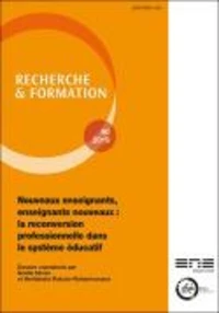 Nouveaux enseignants, enseignants nouveaux : la reconversion professionnelle dans le système éducatif