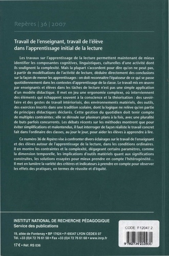 Repères N° 36/2007 Travail de l'enseignant, travail de l'élève dans l'apprentissage initial de la lecture