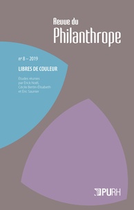 Erick Noël et Cécile Bertin-Elisabeth - Revue du Philanthrope N° 8/2019 : Libres de couleur.