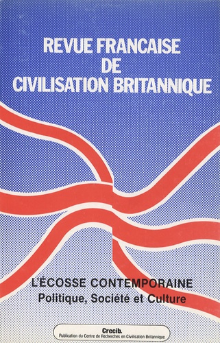 Jacques Leruez et Christian Civardi - Revue française de civilisation britannique Volume 9 N° 2, Mai 1 : L'Ecosse contemporaine - Politique, société et sulture.