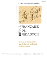  INRP - Revue française de pédagogie N° 148, Juillet-Août : Evaluer et comprendre les effets des pratiques pédagogiques.