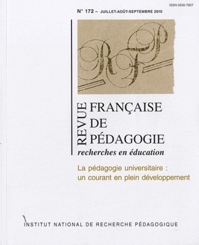 Jean-Yves Rochex et François Jacquet-Francillon - Revue française de pédagogie N° 172, Juillet-Août : La pédagogie universitaire : un courant en plein développement.
