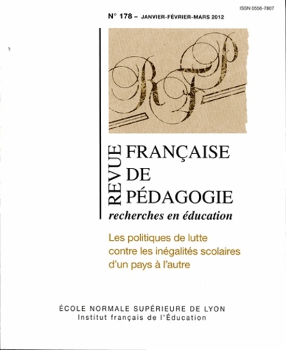 Daniel Frandji et Jean-Yves Rochex - Revue française de pédagogie N° 178, janvier-févr : Les politiques de lutte contre les inégalités scolaires d'un pays à l'autre.
