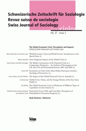 Mark Herkenrath et Christian Suter - Revue suisse de sociologie Volume 37 N° 2/2011 : The Global Economic Crisis: Perceptions and Impacts.