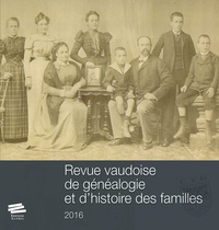 Loïc Rochat et Jasmina Cornut - Revue vaudoise de généalogie et d'histoire des familles 2016 : .