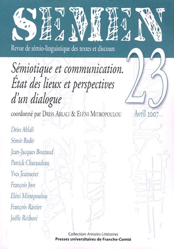 Driss Ablali et Eleni Mitropoulou - Semen N° 23 : Sémiotique et communication - Etat des lieux et perspectives d'un dialogue.