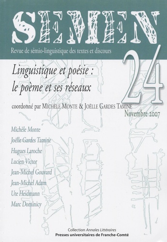 Michèle Monte - Semen N° 24, novembre 2007 : Linguistique et poésie : le poème et ses réseaux.