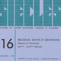  Anonyme - Siècles N° 16/2003 : Religieux, saints et dévotions - France et Pologne, XIIIème-XVIIIèmes siècles.