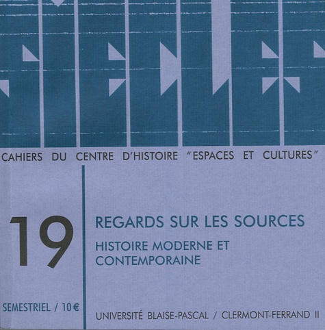 Fabrice Boyer et Germaine Lemétayer - Siècles N° 19/2004 : Regards sur les sources - Histoire moderne et contemporaine.