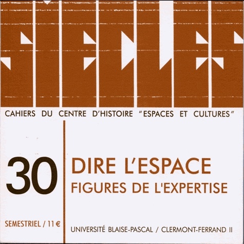 Philippe Bourdin - Siècles N°30 : Dire l'espace figures de l'expertise.