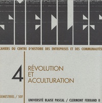 Philippe Bourdin - Siècles N° 4/1996 : Révolution et acculturation.