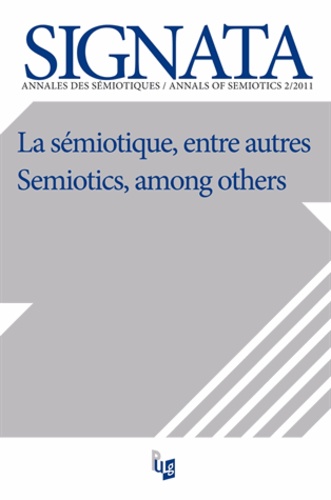  Auteurs divers - Signata N° 2/2011 : La sémiotique, entre autres.