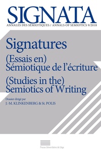 Jean-Marie Klinkenberg et Stéphane Polis - Signata N° 9/2018 : Signatures - (Essais en) Sémiotique de l'écriture.