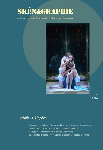 Pascal Lécroart - Skén&graphie N° 4/2016 : Médée à l'opéra.