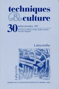  MSH - Techniques & culture N° 30, 3/1997 : Labyrinthe.