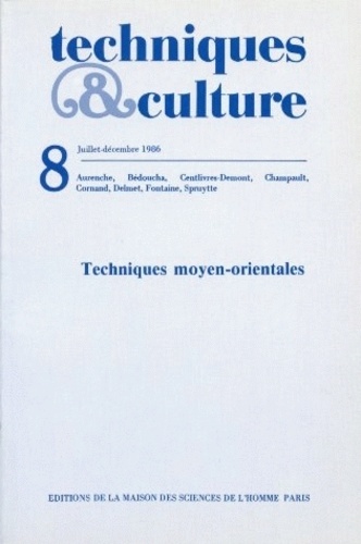  MSH - Techniques & culture N° 8, Juillet 1986 : Techniques moyen-orientales.