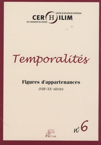 Michel Cassan et Paul d' Hollander - Temporalités N° 6 : Figures d'appartenances (VIIIe-XXe siècle).