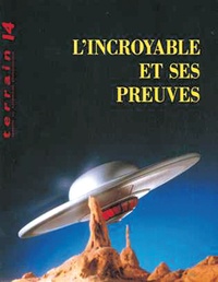  Anonyme - Terrain N° 14 Mars 1990 : L'incroyable et ses preuves.