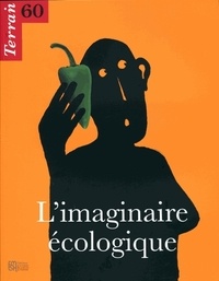 Christine Langlois - Terrain N° 60, Mars 2013 : L'imaginaire écologique.