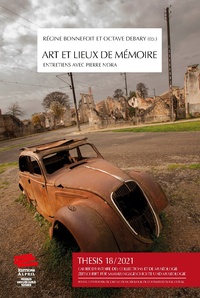 Régine Bonnefoit et Octave Debary - Thesis N° 18/2018-2021 : Art et lieux de mémoire - Entretiens avec Pierre Nora.