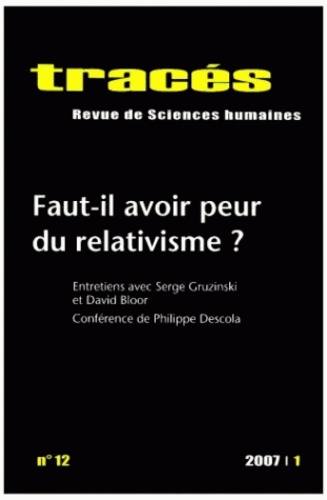 Eric Monnet et Arnaud Fossier - Tracés N° 12, 2007/1 : Faut-il avoir peur du relativisme ?.