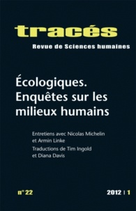 Pierre Charbonnier et Yaël Kreplak - Tracés N° 22, 2012/1 : Ecologiques - Enquêtes sur les milieux humains.