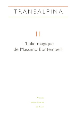 Jacqueline Spaccini et Viviana Agostini-Ouafi - Transalpina N° 11 : L'Italie magique de Massimo Bontempelli.