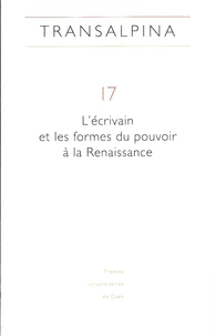 L'écrivain et les formes du pouvoir à la Renaissance