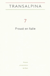 Viviana Agostini-Ouafi - Transalpina N° 7 : Proust en Italie.