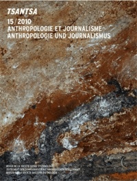 Boris Boller et Sibylle Bihr - Tsantsa N° 15/2010 : Anthropologie et journalisme.
