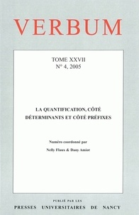  Presses Universitaires Nancy - Verbum N° 4/2005 : Tome 27, La quantification, côté déterminants et côté préfixes.