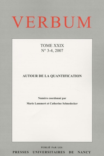 Marie Lammert et Catherine Schnedecker - Verbum Tome 29 N° 3-4, 2007 : Autour de la quantification.