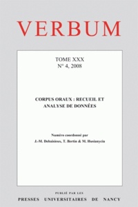 Jeanne-Marie Debaisieux et Tiphanie Bertin - Verbum Tome 30, N° 4 /2008 : Corpus oraux : recueil et analyse de données.