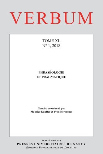 Verbum Tome 40 N° 1, 2018 Phraséologie et pragmatique
