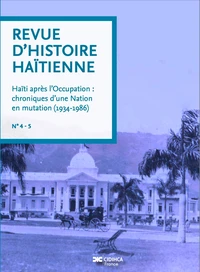 Haïti après l’Occupation : Chroniques d’une Nation en mutation (1934-1986)