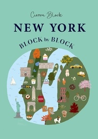 Cierra Block - New York Block by Block - An illustrated guide to the iconic American city.