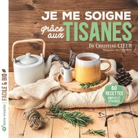 Je me soigne grâce aux tisanes