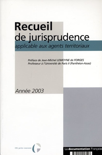  CIG Ile-de-France - Recueil de jurisprudence applicable aux agents territoriaux - Année 2003.