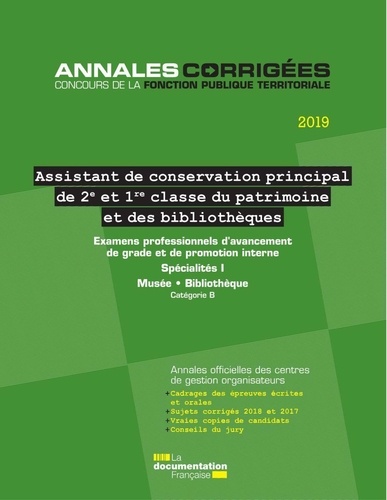 Assistant de conservation principal de 2e classe et de 1re classe du patrimoine des bibliothèques. Examens spécialité 1, Musée-Bibliothèque, Examens d'avance de grade et de promotion interne Catégorie B  Edition 2019