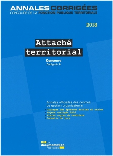 Attaché territorial. Concours externe, interne et 3e concours Catégorie A  Edition 2018