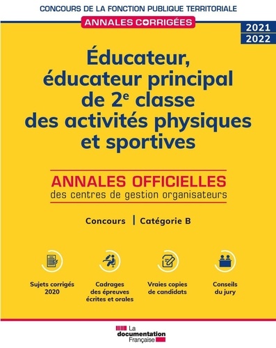 Educateur, éducateur principal de 2e classe des activités physiques et sportives. Concours externe, interne et 3e concours Catégorie B  Edition 2021-2022