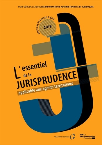  CIG petite couronne - Les informations administratives et juridiques Hors-série 2020 : L'essentiel de la jurisprudence applicable aux agents territoriaux.