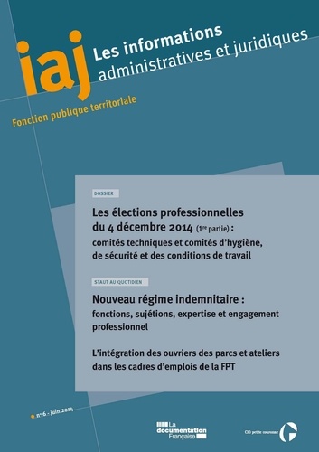  CIG petite couronne - Les informations administratives et juridiques N° 6-2014 : Les élections professionnelles du 4 décembre 2014 - 1ère partie : les comités techniques et CHSCT.