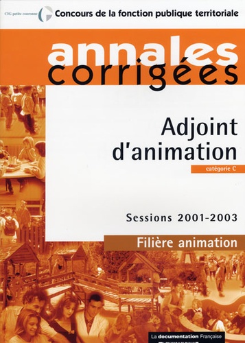  CIGPC - Adjoint d'animation : catégorie C filière animation session 2001-2003.