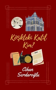 Köşkteki Katil Kim?